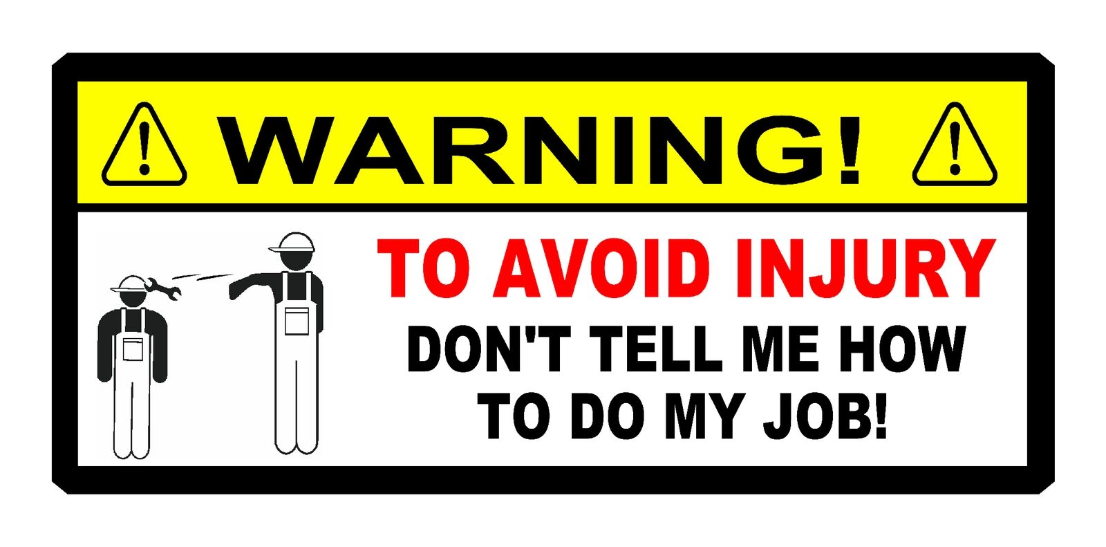 Car Accessories Job - FUNNY TOOLBOX STICKER WARNING AVOID INJURY